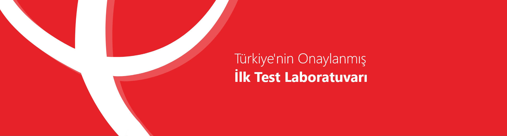 Türkiye'nin Onaylanmış İlk Test Laboratuvarı